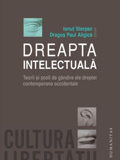 Dreapta Intelectuală. Teorii şi şcoli de gândire ale dreptei , Foto: Humanitas