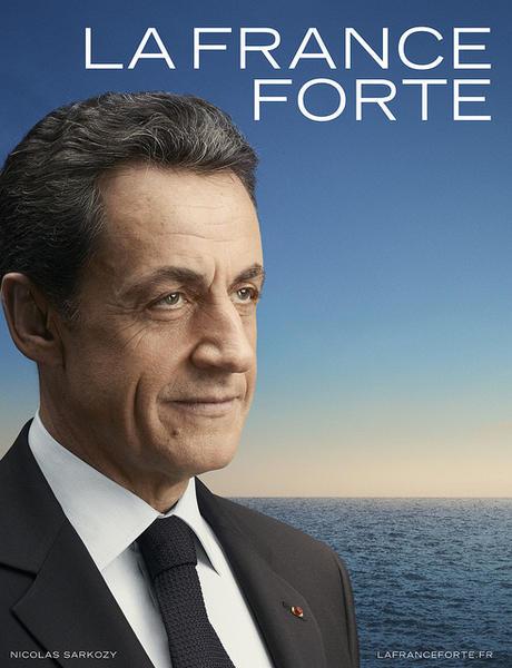 Afisul de campanie al lui Nicolas Sarkozy, Foto: www.lafranceforte.fr