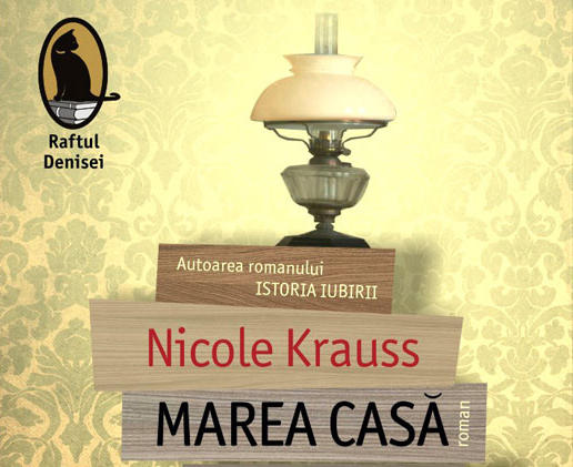 Marea Casa (de Nicole Krauss), Foto: Humanitas