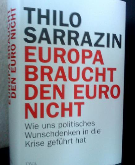 Coperta cartii Europa nu are nevoie de Euro, de Thilo Sarrazin, Foto: Hotnews