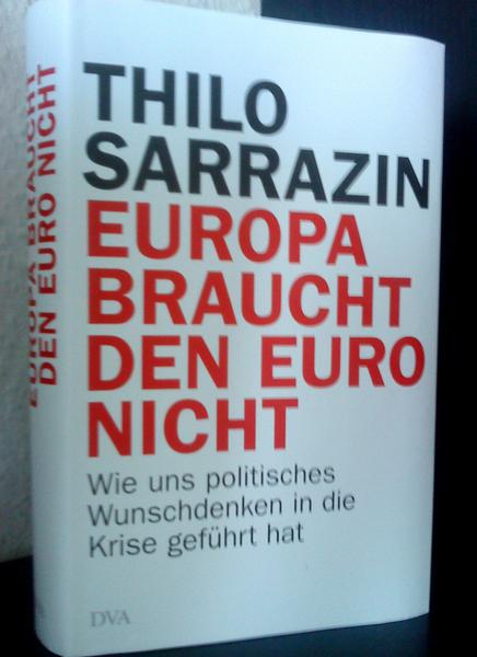 Coperta cartii Europa nu are nevoie de Euro, de Thilo Sarrazin, Foto: Hotnews