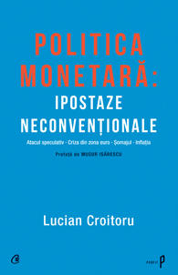 Politica monetara - ipostaze neconventionale, Foto: Curtea Veche