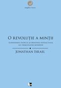 O revoluție a minții. Iluminismul radical și originile intelectuale ale democrației moderne, Editura Tact, 2012, Foto: Medievalia.ro