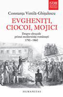 "Evgheniţi, ciocoi, mojici", Constanţa Vintilă-Ghiţulescu, Foto: Humanitas