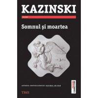 Somnul si moartea, de A. J. Kazinski, Editura Trei, Foto: Editura Trei