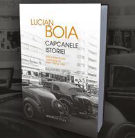 "Capcanele istoriei" de Lucian Boia. Editie revazuta si adaugita. , Foto: Humanitas