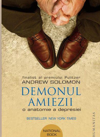 Andrew Solomon, Demonul amiezii. O anatomie a depresiei, Foto: Humanitas