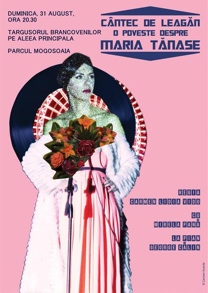 Cantec de leagan. O poveste despre Maria Tanase, Foto: Afisul spectacolului