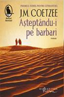 J.M. Coetzee "Asteptandu-i pe barbari", Foto: Humanitas