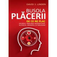 busola-placerii-de-ce-ne-plac-jocurile-mancarea-nesanatoasa-alcoolul-orgasmul-si-marijuana, Foto: GiftBooks.ro