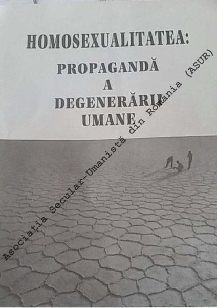Homosexualitatea - propaganda a degenerarii umane, Foto: ASUR