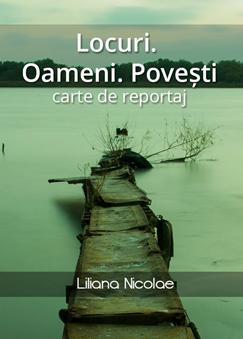 Liliana Nicolae - "Locuri. Oameni. Povesti" , Foto: Hotnews