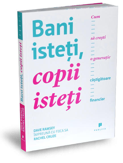 bani-isteti-copii-isteti-dave-ramsey-rachel-cruze-editura-publica, Foto: GiftBooks.ro