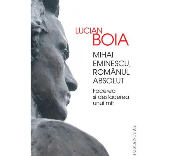 mihai-eminescu-romanul-absolut-facerea-si-desfacerea-unui-mit, Foto: GiftBooks.ro