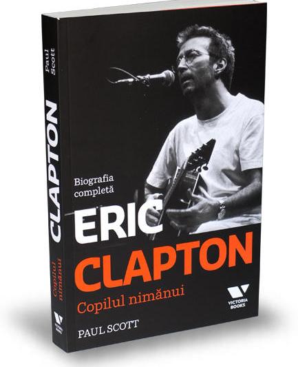 eric-clapton-copilul-nimanui-paul-scott-editura-publica-victoria-books, Foto: GiftBooks.ro