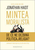 JONATHAN HAIDT Mintea moralista. , Foto: Humanitas