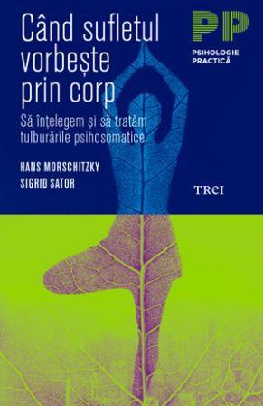 Când sufletul vorbeste prin corp, Foto: Editura Trei
