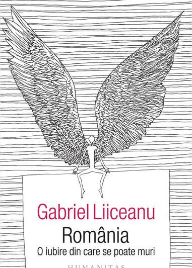 Romania. O iubire din care se poate muri, Foto: Editura Humanitas