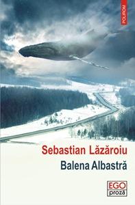 Balena Albastra (Sebastian Lazaroiu), Foto: Polirom