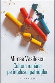 Cultura romana pe intelesul patriotilor de Mircea Vasilescu, Foto: Humanitas