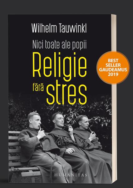 Nici toate ale popii. Religie fără stres de Wilhelm Tauwinkl, Foto: Hotnews