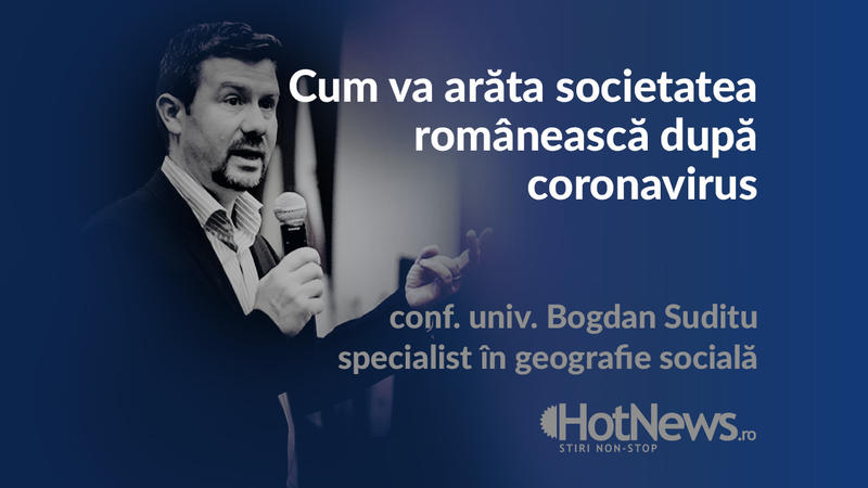 Ce trebuie facut dupa criza coronavirusului - Bogdan Suditu, conf. univ. dr. in Departamentul de Geografie Umana si Economice - Universitatea Bucuresti, Foto: Hotnews