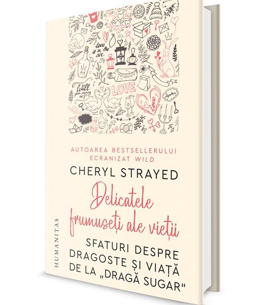 Coperta cartii Delicatele frumuseti ale vietii, Foto: Humanitas