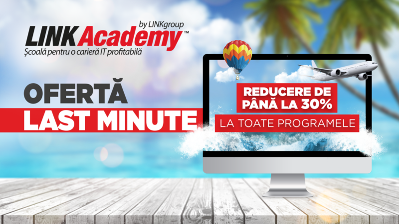 ​Cea mai bună ofertă LAST MINUTE, Foto: LINK Academy