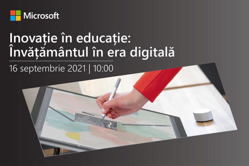 ​Oportunitățile din sistemul de învățământ - prezent și viitor, Foto: Microsoft