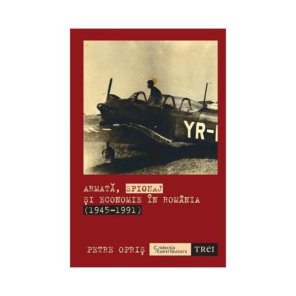 armata spionaj si economie in romania1945-1991, Foto: Hotnews