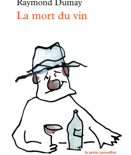 Coperta cărţii «La mort du vin» de Raymond Dumay, editura La Table Ronde, 2006, Foto: Hotnews