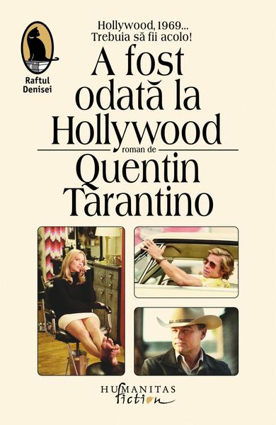 „A fost o data in Hollywood” Quentin Tarantino, Foto: humanitas.ro