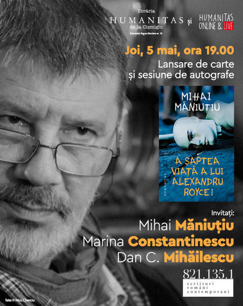 „A șaptea viață a lui Alexandru Royce” de Mihai Măniuțiu, Foto: Humanitas