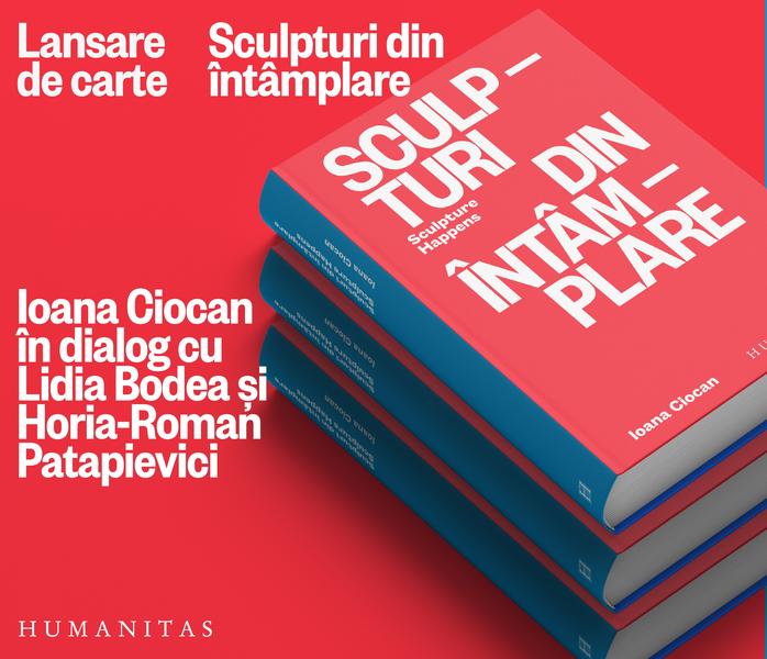 Sculpturi din întâmplare – Ioana Ciocan, Foto: humanitas.ro