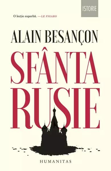Sfanta Rusie de Alain Besançon, Foto: humanitas.ro