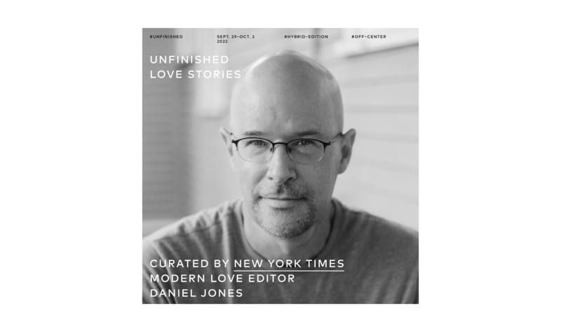 Fenomenul cultural Modern Love, inițiat de The New York Times, pentru prima dată în Europa la festivalul UNFINISHED, Foto: UNFINISHED festival