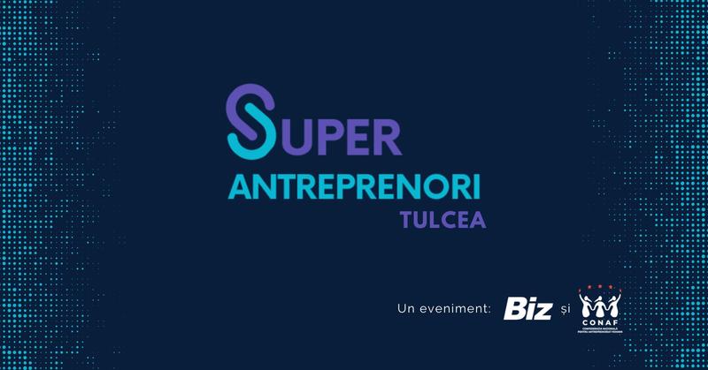 Super Antreprenorii - ediția din Tulcea, Foto: Revista Biz