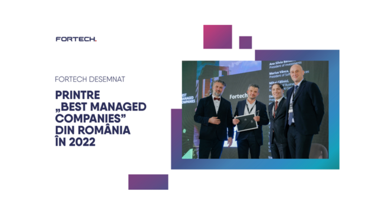 Fortech desemnat printre "Best Managed Companies" din România în 2022, Foto: Fortech