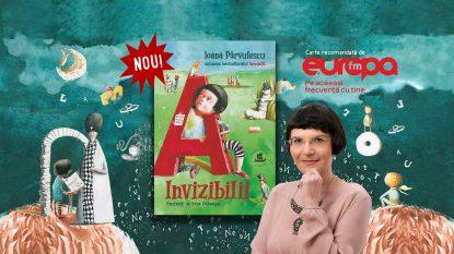 INVIZIBILII de Ioana Parvulescu, Foto: Europa FM