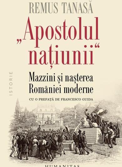 Apostolul națíunii“ Mazzini și nașterea României moderne, Foto: humanitas.ro