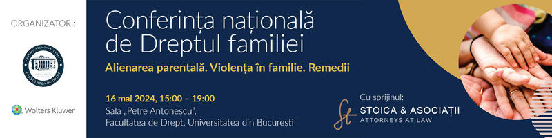 Conferința națională de Dreptul familiei. Alienarea parentală. Violența în familie. Remedii, Foto: STOICA & ASOCIATII