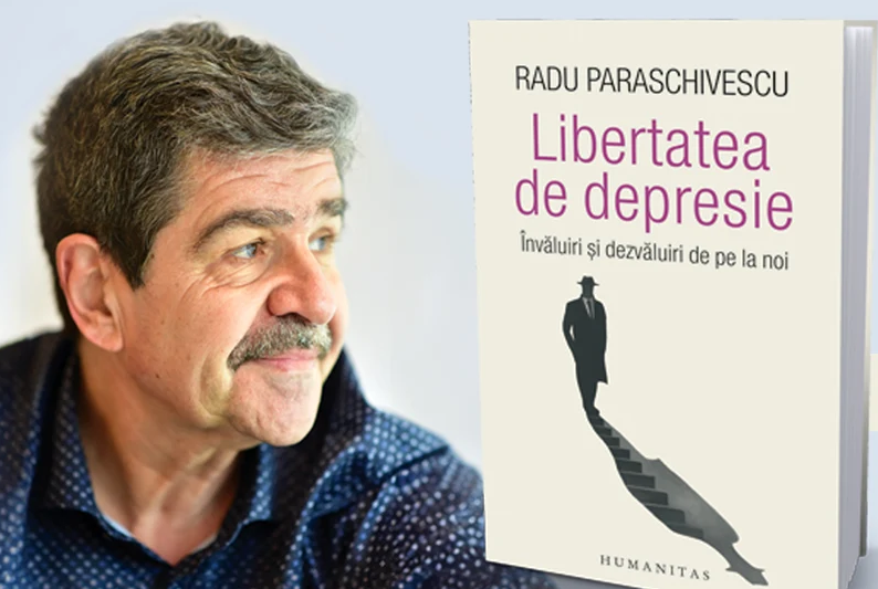 Radu Paraschivescu. Libertatea de depresie