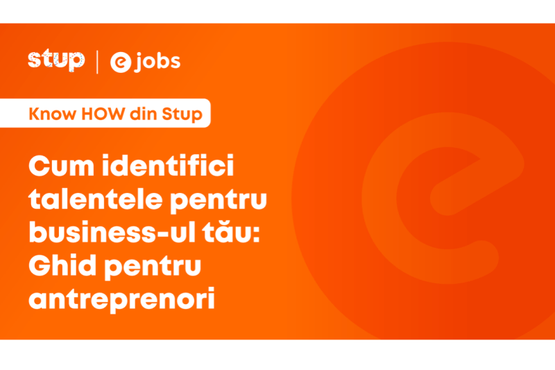 Cum identifici talentele pentru business-ul tău: ghid pentru antreprenori