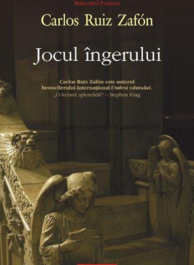 Jocul ingerului, de Carlos Ruiz Zafon, Foto: Polirom