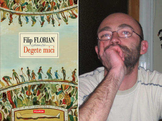 Degete mici, de Filip Florian, Foto: Polirom