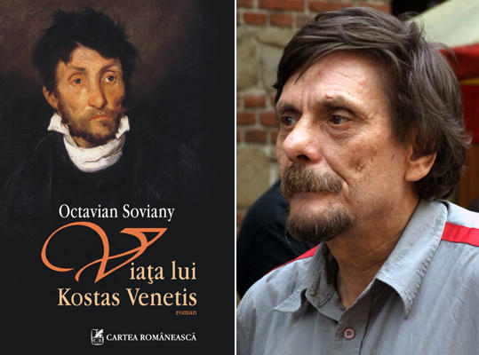 Viata lui Kostas Venetis de Octavian Soviany, Foto: Cartea Romaneasca