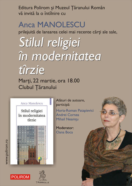 Stilul religiei in modernitatea tirzie de Anca Manolescu, Foto: Polirom
