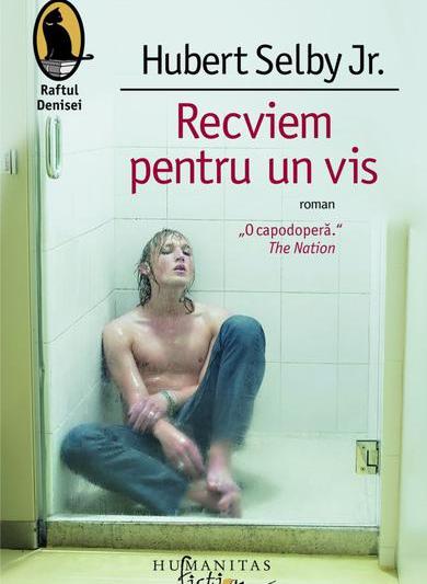 Recviem pentru un vis, de Hubert Selby Jr, Foto: Editura Humanitas