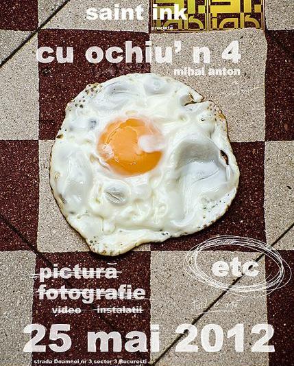 "Cu ochiu'n 4" - expozitie semnata Mihai Anton , Foto: Afis