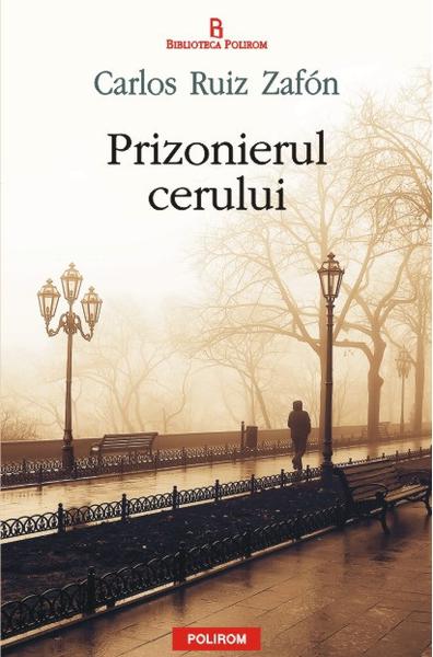 Prizonierul cerului de Carlos Ruiz Zafon, Foto: Polirom